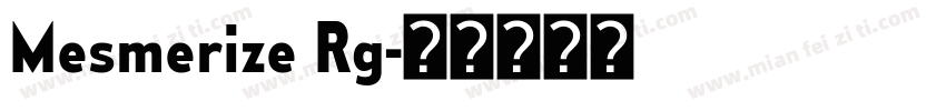 Mesmerize Rg字体转换